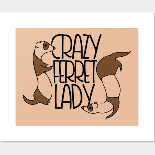 Crazy Ferret Lady Posters and Art